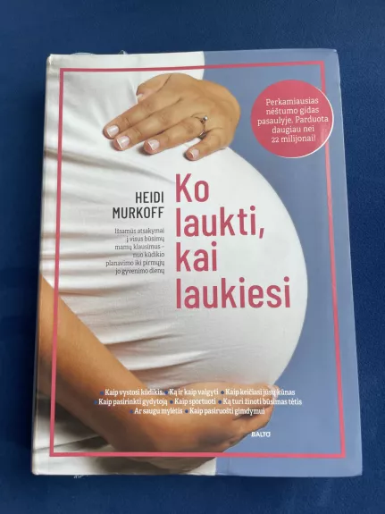 Ko laukti, kai laukiesi - Heidi Murkoff, knyga