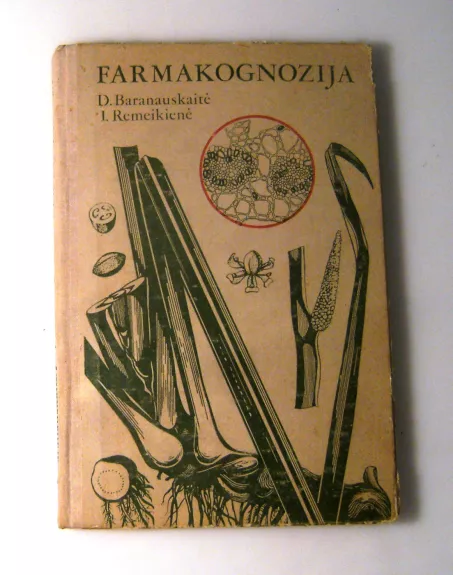 Farmakognozija - D. Baranauskaitė, knyga 1