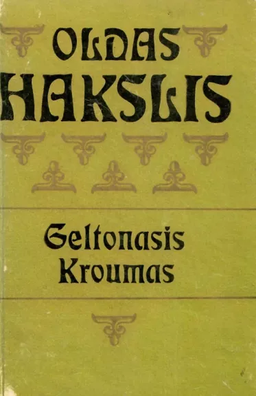 Geltonasis Kroumas - Oldas Hakslis, knyga