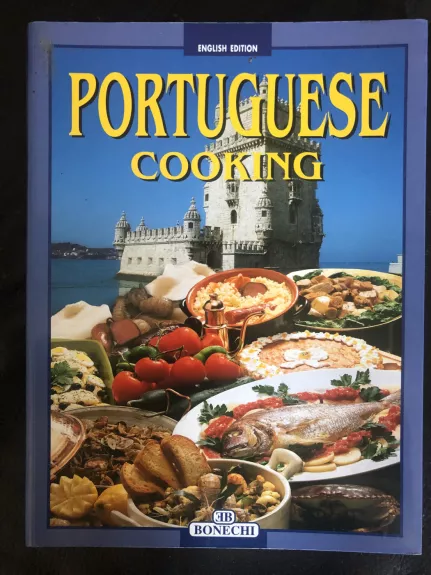 Portuguese Cooking: An Unforgettable Journey Through the Flavors and Colours of a Fascinating Country - Piazzesi P., knyga 1