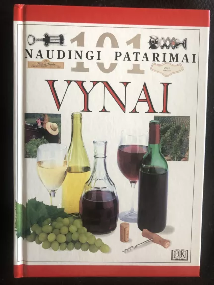 Vynai. 101 naudingi patarimai - 101 naudingi patarimai, knyga 1