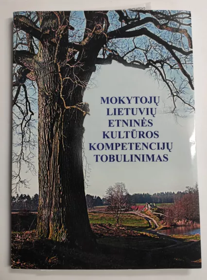 Mokytojų Lietuvių Etninės Kultūros Kompetencijos Tobulinimas