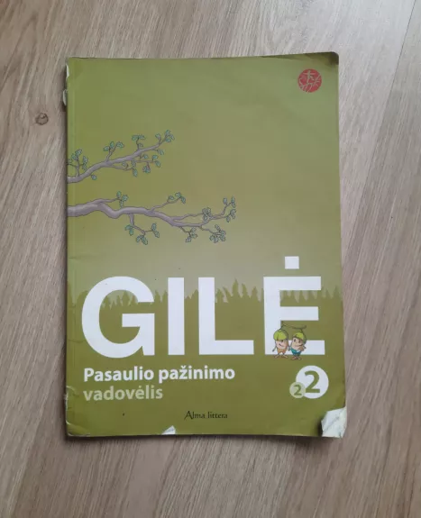 Gilė. Pasaulio pažinimo vadovėlis - Edita Minkuvienė, Ligita  Kukanauzienė, knyga 1