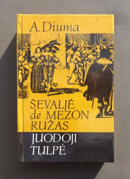 Ševaljė de Mezon Ružas. Juodoji tulpė