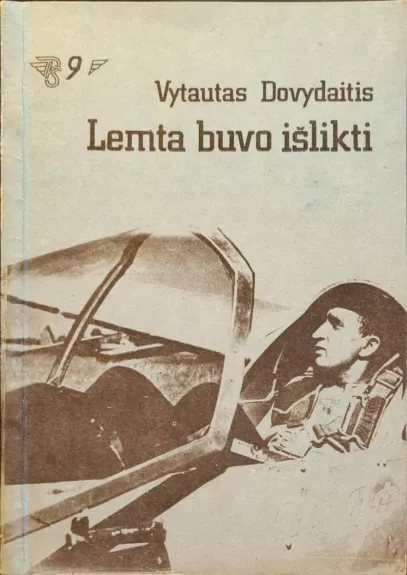 Lemta buvo išlikti - Vytautas Dovydaitis, knyga