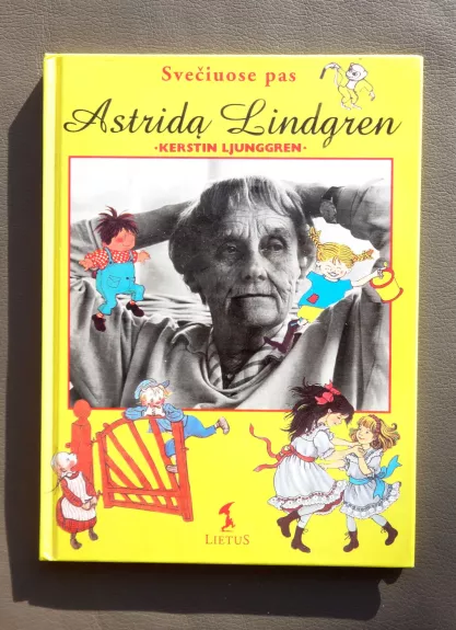 Svečiuose pas Astridą Lindgren - Kerstin Ljunggren, knyga