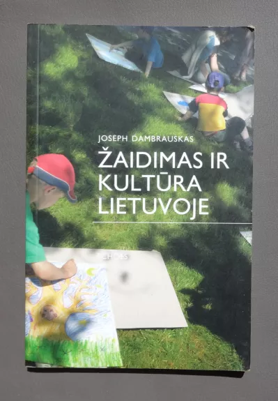 Žaidimas ir kultūra Lietuvoje - Joseph Dambrauskas, knyga