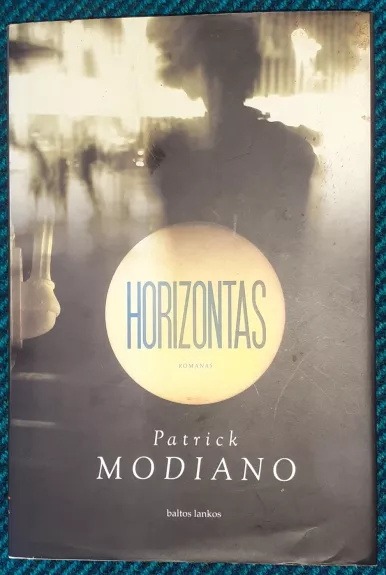 Horizontas - Patrick Modiano, knyga 1