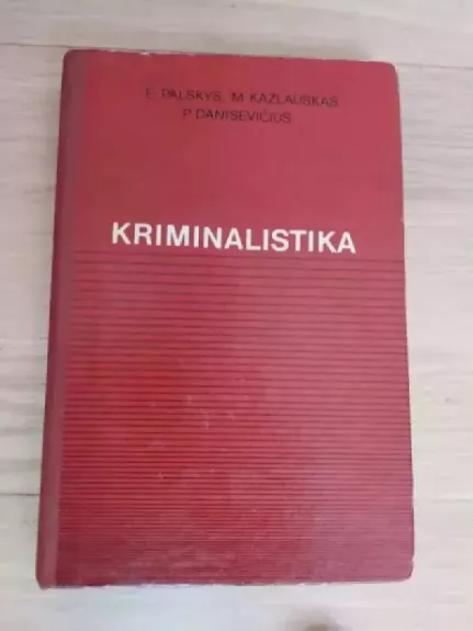 Kriminalistika - Autorių Kolektyvas, knyga