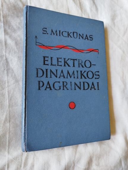 ELEKTRO- DINAMIKOS PAGRINDAI