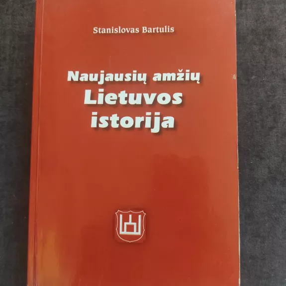 Naujausių amžių Lietuvos istorija - Stanislovas Bartulis, knyga