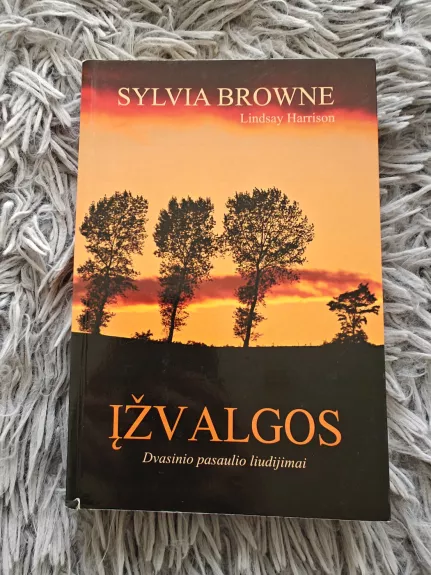 Įžvalgos. Dvasinio pasaulio liudijimai - Sylvia Browne, knyga 1