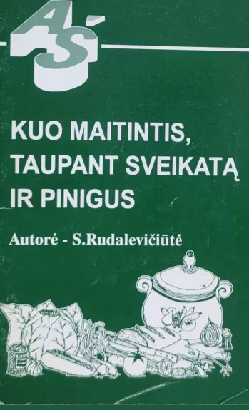 Kuo maitintis, taupant sveikatą ir pinigus