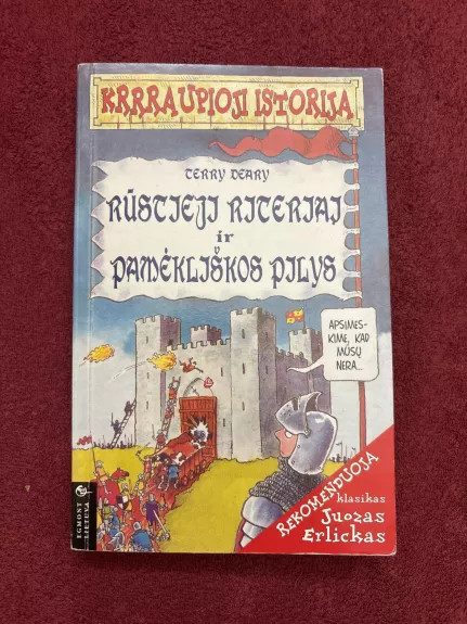 Krrraupioji istorija. Rūstieji riteriai ir pamėkliškos pilys - Terry Deary, knyga