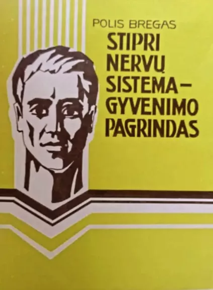 Stipri nervų sistema-gyvenimo pagrindas