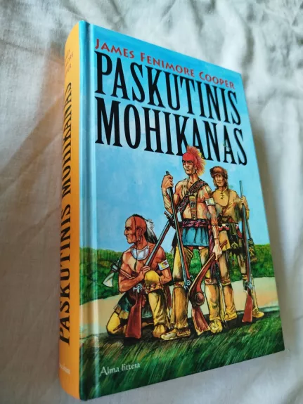 Paskutinis Mohikanas (2007) - James Fenimore Cooper, knyga 1