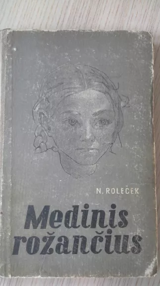 Medinis rožančius - Natalija Roleček, knyga