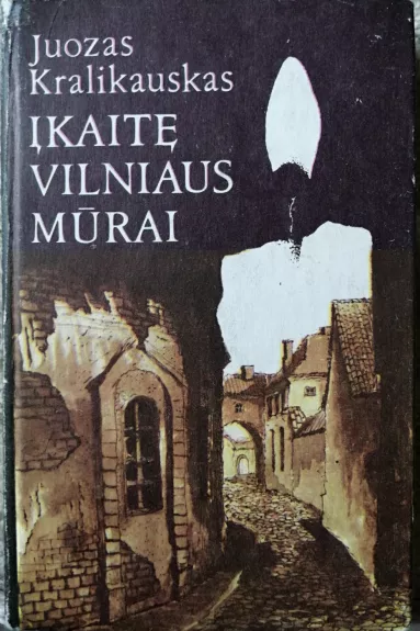 Įkaitę Vilniaus mūrai