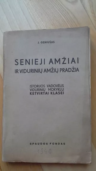 Senieji amžiai ir vidurinių amžių pradžia - J. Geniušas, knyga