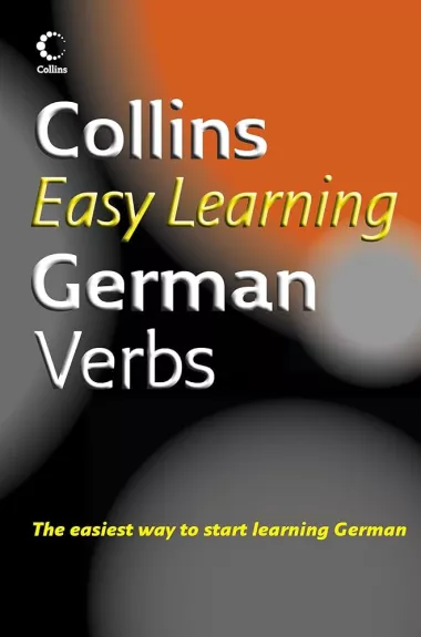 Collins easy learning German verbs - Vokiečių kalba, veiksmažodžiai