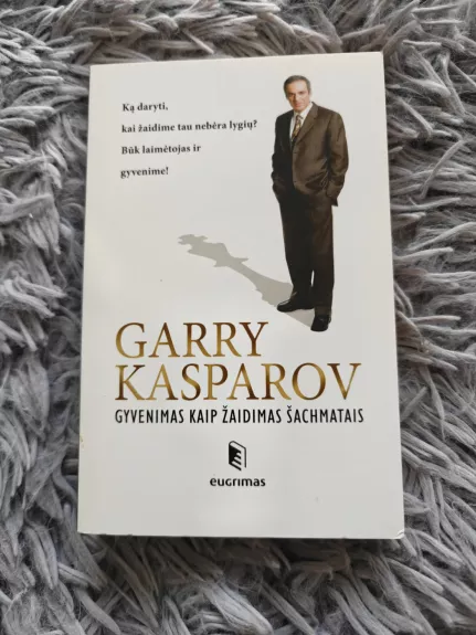 Gyvenimas kaip žaidimas šachmatais - Garry Kasparov, knyga