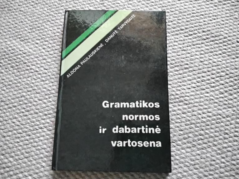 Gramatikos normos ir dabartinė vartosena - A. Paulauskienė, knyga