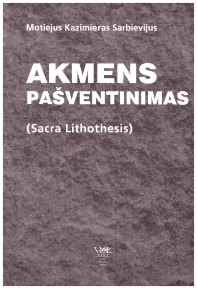Akmens pašventinimas (Sacra Lithothesis)
