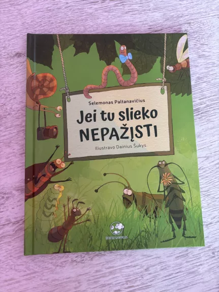 Jei tu slieko nepažįsti ir Jei sliekas būtų paukštis - Selemonas Paltanavičius, knyga 1