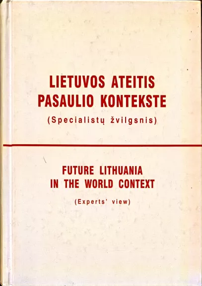 Lietuvos ateitis pasaulio kontekste (specialistų žvilgsnis) - Vincentas Jasiulevičius, knyga