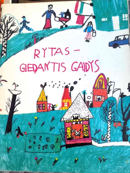 Rytas - giedantis gaidys - Dalia Montvilienė, knyga