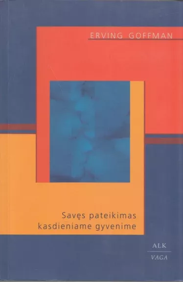 Savęs pateikimas kasdieniame gyvenime - Erving Goffman, knyga