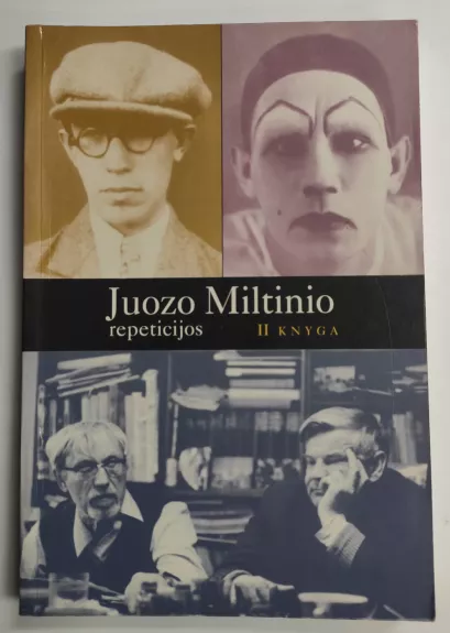 Juozo Miltinio repeticijos (2 knyga)