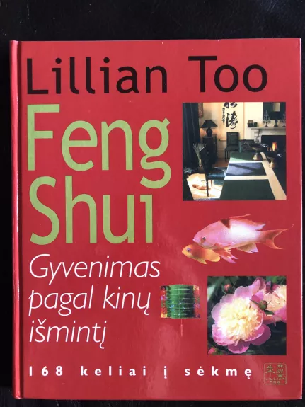 Feng Shui. Gyvenimas pagal kinų išmintį