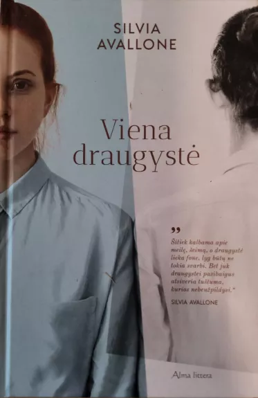 Viena draugyste - Silvia Avallone, knyga