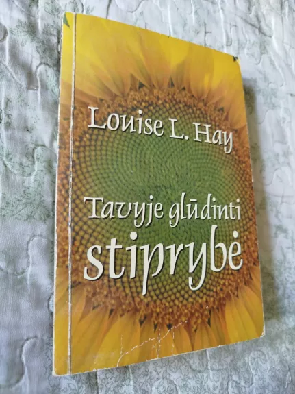 Tavyje glūdinti stiprybė