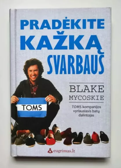 Pradėkite kažką svarbaus