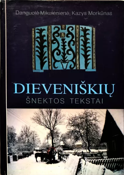 Dieveniškių šnektos tekstai - D. Mikulėnienė, K.  Morkūnas, knyga