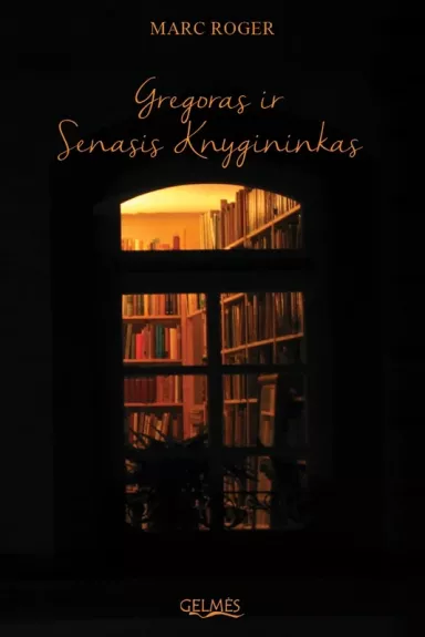 Gregoras ir Senasis Knygininkas