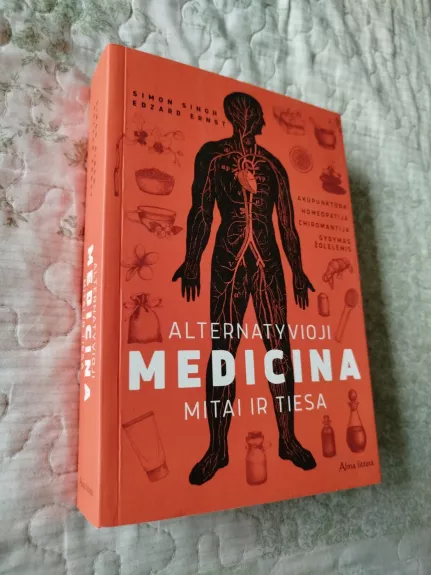 Alternatyvioji medicina. Mitai ir tiesa