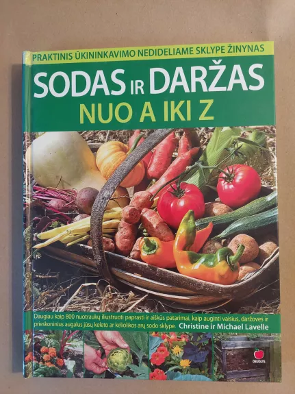 Sodas ir daržas nuo A iki Z - Christine Lavelle, knyga