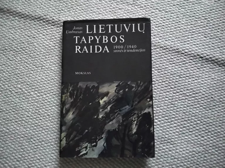 Lietuvių tapybos raida 1900-1940: srovės ir tendencijos - Jonas Umbrasas, knyga