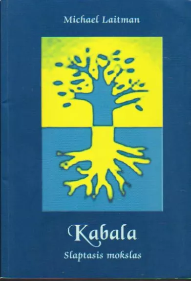 Kabala. Slaptasis mokslas - Michael Laitman, knyga