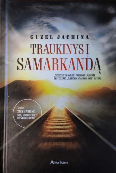 Traukinys į Samarkandą - Guzel Yakhina, knyga