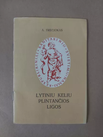 LYTINIU KELIU PLINTANČIOS LIGOS - A. TREČIOKAS, knyga