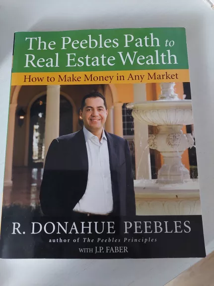 The Peebles Path to Real Estate Wealth - R. Donahue Peebles, knyga 1