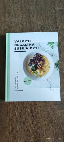 Valgyti negalima susilaikyti