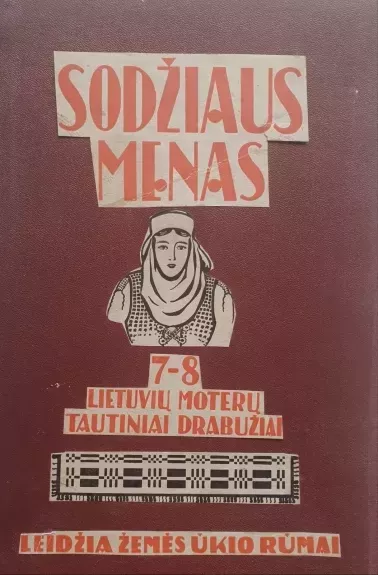 Sodžiaus menas 7-8. Lietuvių moterų tautiniai drabužiai.