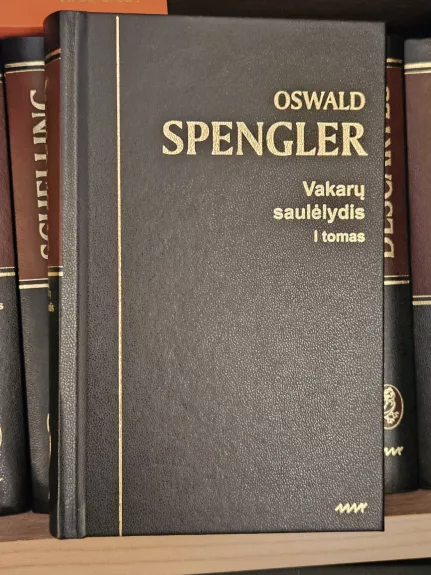 Vakarų saulėlydis, 1 tomas - Oswald Spengler, knyga