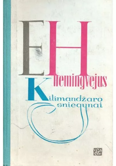 Kilimandžaro sniegynai - Ernestas Hemingvėjus, knyga