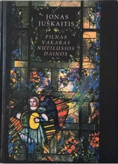 Pilnas vakaras nutilusios dainos - Jonas Juškaitis, knyga